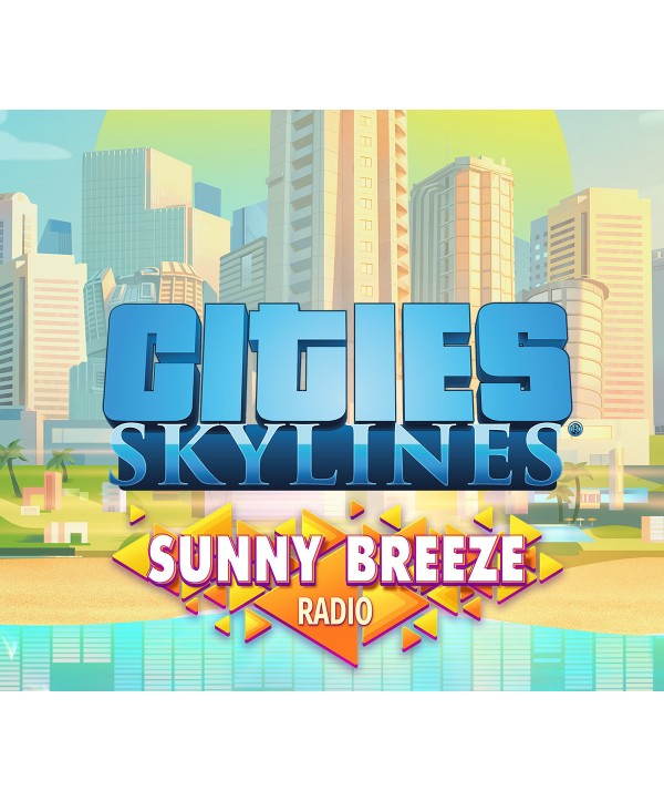 Cities: Skylines - Sunny Breeze Radio DLC Steam Key GLOBAL